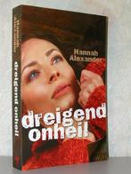 Hannah Alexander - Dreigend onheil (christelijke roman), Boeken, Romans, Ophalen of Verzenden, Zo goed als nieuw