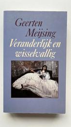 Veranderlijk En Wisselvallig - Geerten Meijsing, Boeken, Ophalen of Verzenden, Zo goed als nieuw, Geerten Meijsing