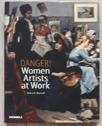 Danger! Woman artists at work door Debra N. Mancoff. beschikbaar voor biedingen