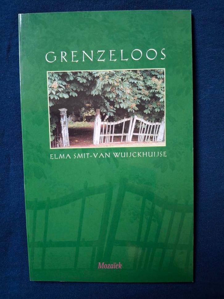 Elma Smit-Van Wuijckhuijse - Grenzeloos, Boeken, Gedichten en Poëzie, Gelezen, Eén auteur, Ophalen of Verzenden
