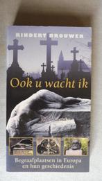 Rindert Brouwer - Ook U wacht ik, Boeken, Ophalen, Europa, Zo goed als nieuw, Rindert Brouwer