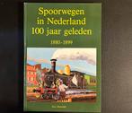 Spoorwegen in Nederland 100 jaar geleden - 1880-1899 (1989), Ophalen of Verzenden, Zo goed als nieuw, Trein, Boek of Tijdschrift