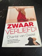 Zwaar Verliefd! - Chantal van Gastel - Roman, Ophalen of Verzenden, Gelezen, Nederland