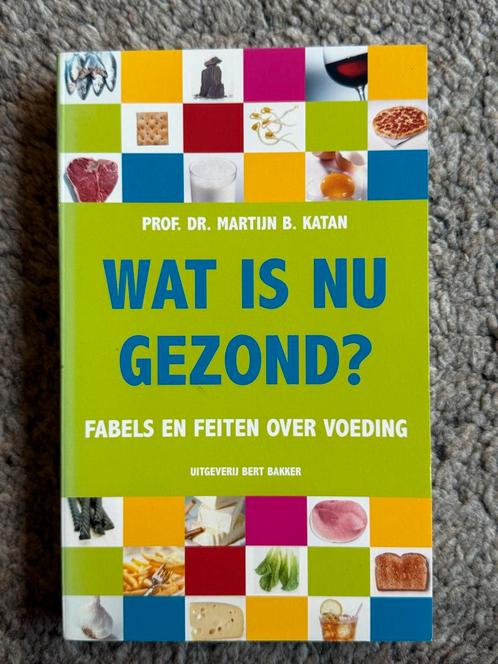 Wat is nu gezond? Katan, Boeken, Gezondheid, Dieet en Voeding, Zo goed als nieuw, Dieet en Voeding, Ophalen of Verzenden