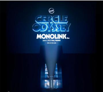 2x tickets Monolink - Cercle Odyssey Parijs | 1 juni 2025 beschikbaar voor biedingen