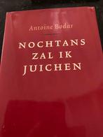 Antoine Bodar - Nochtans zal ik juichen, Antoine Bodar, Ophalen of Verzenden