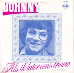 johnny - als ik later eens trouw ( piraat / 1979), Ophalen of Verzenden, 7 inch, Nederlandstalig, Single