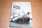 Ronde en Platbodemjachten - 5e herziene druk 1977, Ophalen of Verzenden, Gelezen, Overige onderwerpen