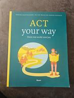 ACT Your Way - Denise Matthijssen NIEUW, Gelezen, Achtergrond en Informatie, Spiritualiteit algemeen, Ophalen of Verzenden