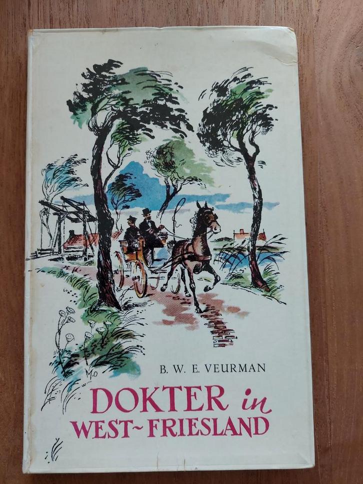 Dokter in West-Friesland - B.W.E. Veurman, Boeken, Streekboeken en Streekromans, Gelezen, Noord-Holland, Ophalen of Verzenden