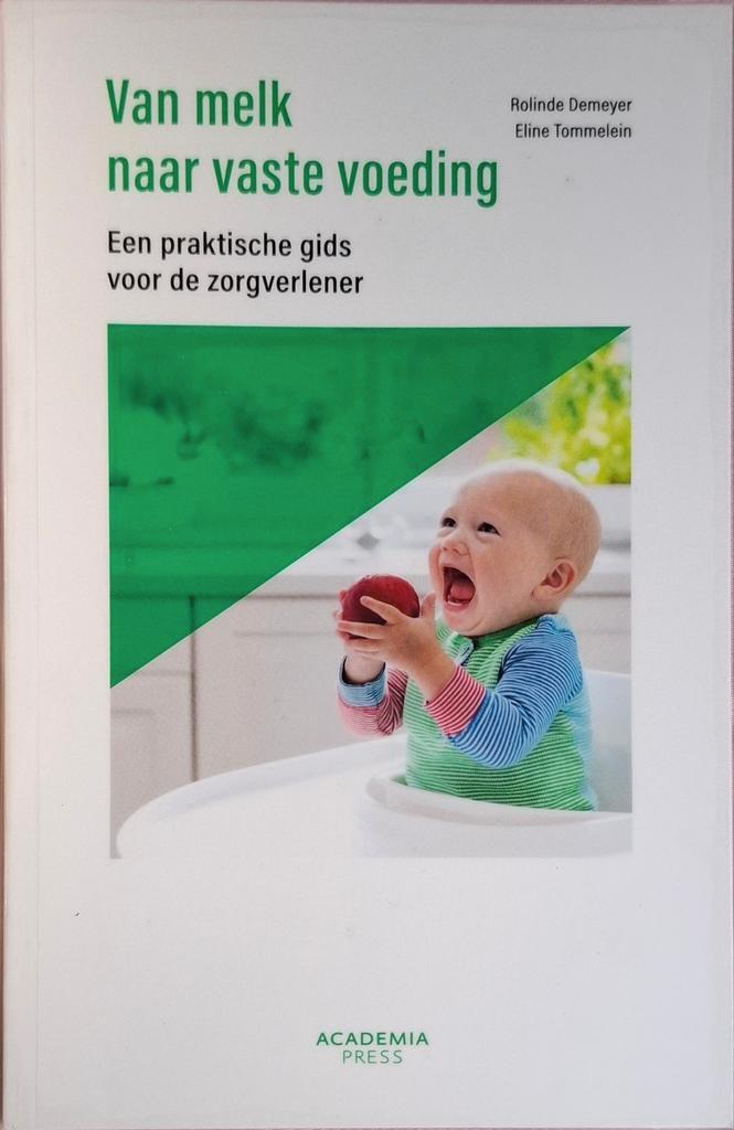 Rolinde Demeyer - Van melk naar vaste voeding, Boeken, Zwangerschap en Opvoeding, Zo goed als nieuw, Zwangerschap en Bevalling