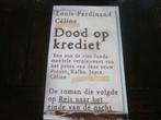 Louis-Ferdinand Céline Dood  op krediet, Ophalen of Verzenden, Gelezen, Louis-Ferdinand Céline