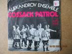 a0588 alexandrov ensemble - cossack patrol, Gebruikt, Ophalen of Verzenden, 7 inch, Single