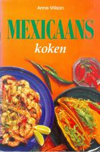 Wilson, A. - Mexicaans koken, Boeken, Kookboeken, Ophalen of Verzenden, Gelezen