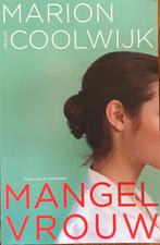 Mangelvrouw - Marion van de Coolwijk - Thriller, Boeken, Ophalen of Verzenden, Zo goed als nieuw, Nederland
