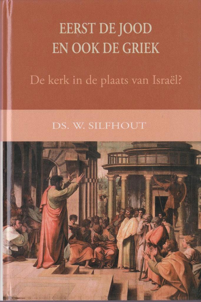 DS.W.SILFHOUT - EERST DE JOOD EN OOK DE GRIEK, Boeken, Godsdienst en Theologie, Gelezen, Ophalen of Verzenden