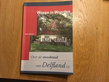 Wonen in Woorden.  Streektaal Delfland . beschikbaar voor biedingen