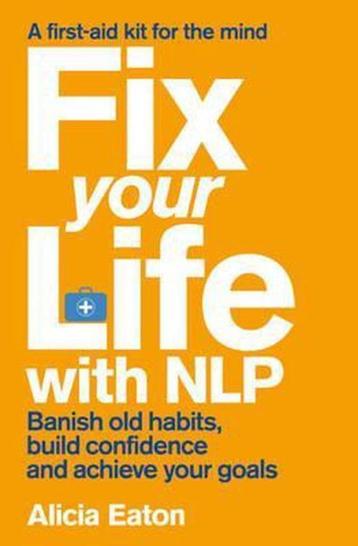Fix Your Life with NLP Alicia Eaton beschikbaar voor biedingen