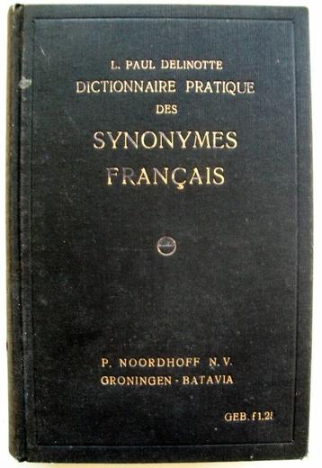 L. Paul Delinotte - Dictionnaire pratique des synonymes fran beschikbaar voor biedingen