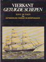 Tony Hutson - Vierkant Getuigde Schepen - 1979, Boek of Tijdschrift, Ophalen of Verzenden, Zeilboot, Zo goed als nieuw