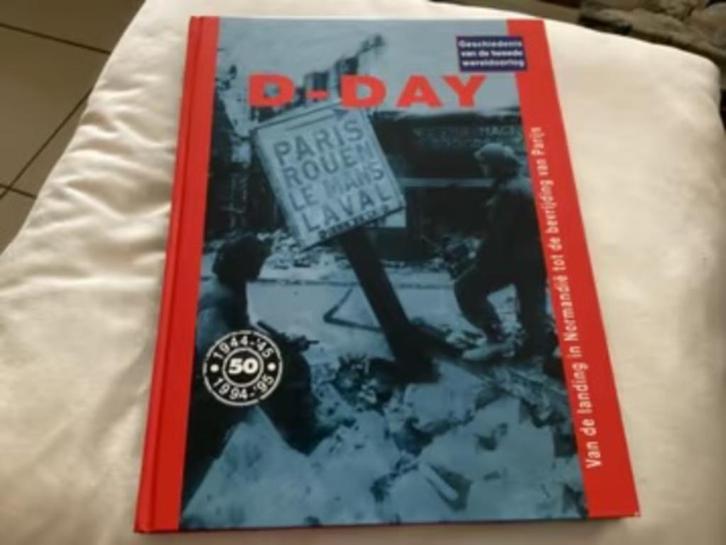 D-Day :Van de landing in Normandië t.d bevrijding van Parijs, Boeken, Oorlog en Militair, Zo goed als nieuw, Algemeen, Tweede Wereldoorlog