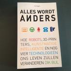 Dik Bijl - Alles wordt anders, Boeken, Maatschappij en Samenleving, Ophalen of Verzenden, Zo goed als nieuw, Wereld