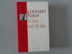Lennaert Nijgh - Ik doe wat ík doe / Pluche-serie, Ophalen of Verzenden, Zo goed als nieuw, Overige onderwerpen, Kick van der Veer