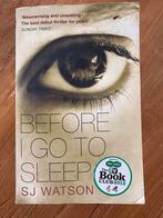 Before I Go to Sleep - S.J. Watson, Ophalen of Verzenden, Gelezen, SJ Watson, Europa overig