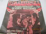 Roger Williams _ Theme from Rollerball / Bolero = 1975, Pop, Gebruikt, Ophalen of Verzenden