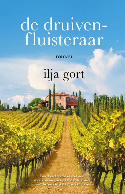 Ilja Gort, de druivenfluisteraar, Boeken, Romans, Zo goed als nieuw, Nederland, Ophalen of Verzenden