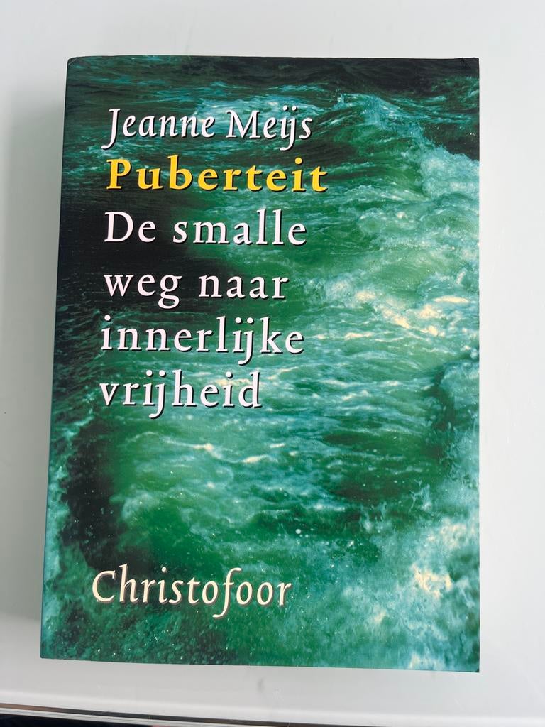 Jeanne Meijs - Puberteit: De smalle weg naar innerlijke vrij, Boeken, Ophalen of Verzenden, Zo goed als nieuw