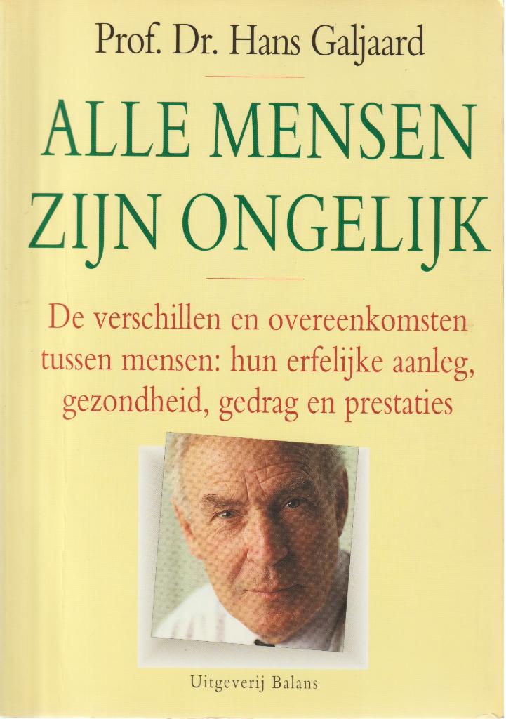 Prof. Dr. Hans Galjaard - Alle mensen zijn ongelijk, Gelezen, Ophalen of Verzenden, Prof. Dr. Hans Galjaard, Natuurwetenschap