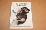 De Labrador Retriever — Verzorging & Training Compleet, Ophalen of Verzenden, Zo goed als nieuw, Honden