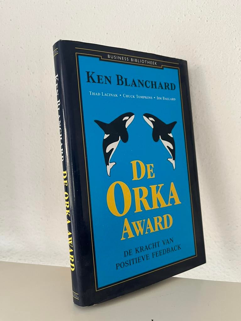 De Orka award - Ken Blanchard - positieve feedback, Boeken, Ophalen of Verzenden, Zo goed als nieuw, Spiritualiteit algemeen, Overige typen