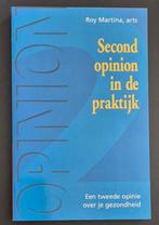 Second opinion in de praktijk - Roy Martina (arts), Verzenden, Zo goed als nieuw, Gezondheid en Conditie, Roy Martina