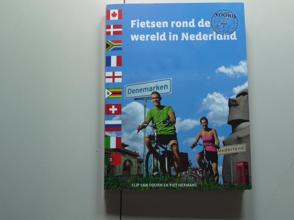 Fietsen rond de wereld in Nederland., Gelezen, Flip van Doorn, Ophalen of Verzenden, Overige onderwerpen