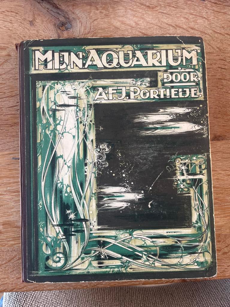 Mijn Aquarium door A.F.J. Portielje - Zeldzaam Boek, Ophalen of Verzenden, Gelezen, Overige onderwerpen
