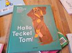 Hallo Teckel Tom! - Bette Westera, Boeken, Bette Westera, Ophalen of Verzenden, Zo goed als nieuw, 1 tot 2 jaar