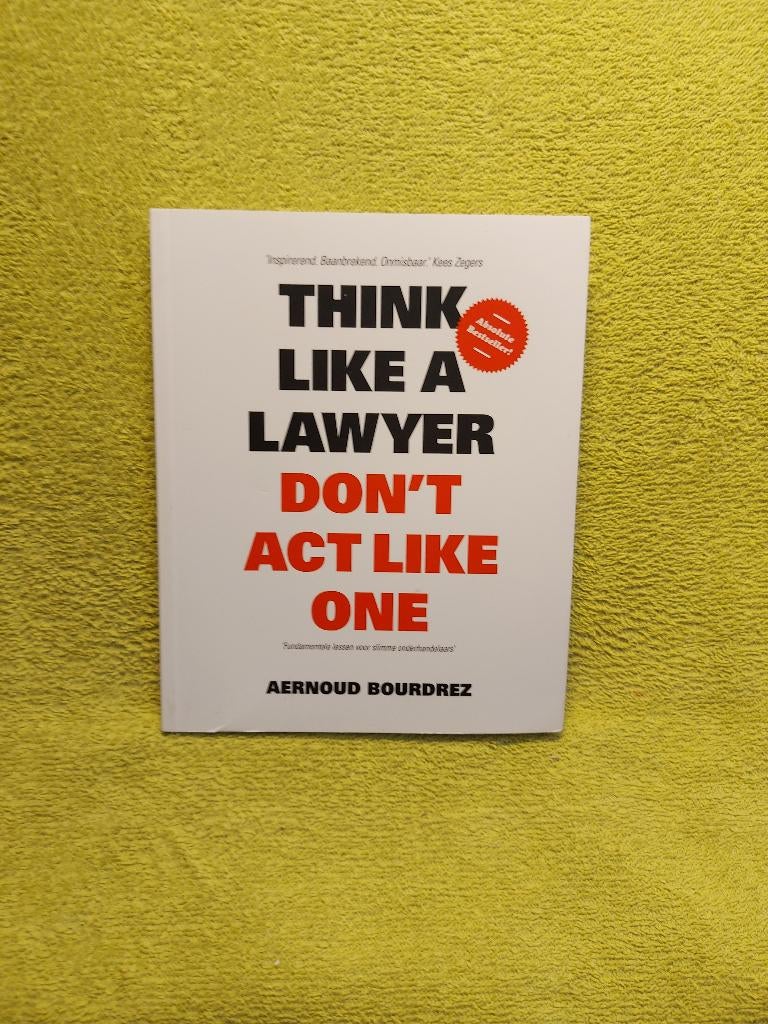 Think like a lawyer don't act like one. Onderhandelen., Ophalen of Verzenden, Zo goed als nieuw