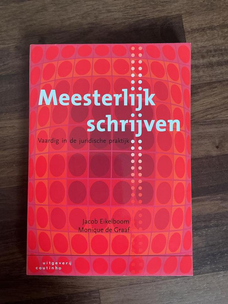 Meesterlijk schrijven (juridische praktijk) - 2e druk, Boeken, Studieboeken en Cursussen, Gelezen, HBO, Gamma, Ophalen of Verzenden