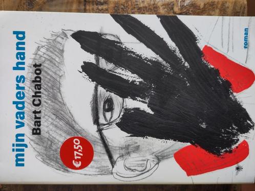 Bart Chabot - Mijn vaders hand, Boeken, Literatuur, Zo goed als nieuw, Nederland, Ophalen of Verzenden
