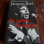 Jacques Brel - De passie en de pijn, Ophalen of Verzenden, Zo goed als nieuw, Johan Anthierens, Kunst en Cultuur