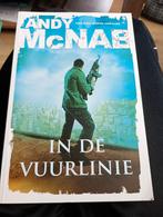 Andy McNab - In de vuurlinie, Ophalen of Verzenden, Zo goed als nieuw, Nederland, Andy McNab