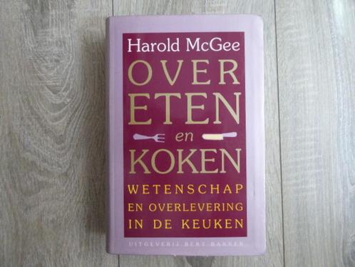 OVER ETEN en KOKEN  wetenschap + overlevering Harold McGEE, Boeken, Gezondheid, Dieet en Voeding, Zo goed als nieuw, Overige typen