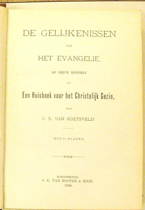 De Gelijkenissen van de Evangelie; Schr v Koetsveld; 1886, Boeken, Godsdienst en Theologie, Gelezen, Ophalen of Verzenden