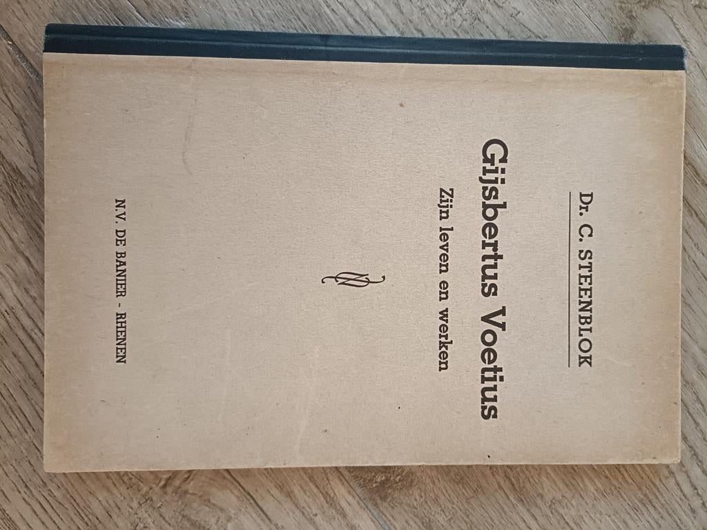 Gijsbertus Voetius - Zijn leven en werken, Boeken, Godsdienst en Theologie, Ophalen of Verzenden, Gelezen, Dr. C. Steenblok, Christendom | Protestants