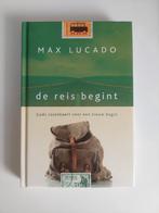 Max Lucado - De reis begint, Ophalen of Verzenden, Zo goed als nieuw, Max Lucado