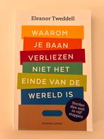 Waarom je baan verliezen niet het einde van de wereld is, Ophalen of Verzenden, Zo goed als nieuw, Eleanor Tweddell