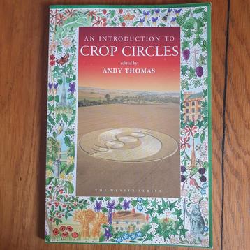An Introduction to Crop Circles . Wessex series Andy Thomas beschikbaar voor biedingen