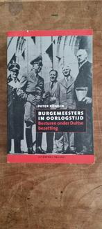 Burgemeesters in Oorlogstijd - Peter Romijn, Ophalen of Verzenden, 20e eeuw of later, Zo goed als nieuw, Peter Romijn
